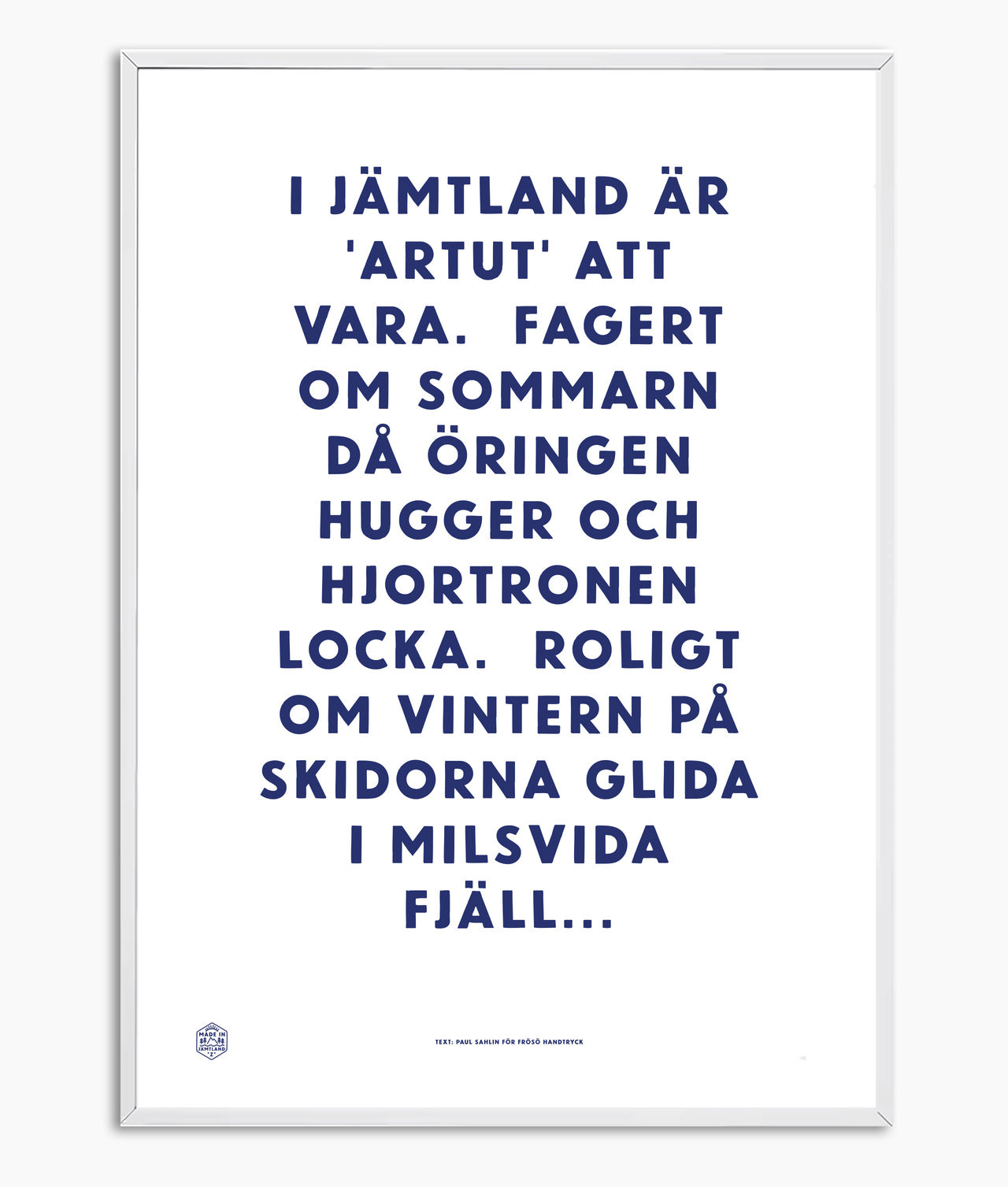 Poster Artut 50x70 cm. Paul Sahlin "I Jämtland är artut att vara"